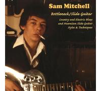 Mitchell, Sam - Bottleneck / Slide Guitar