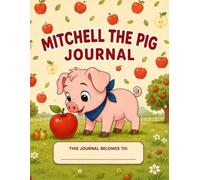Mitchell The Pig Journal