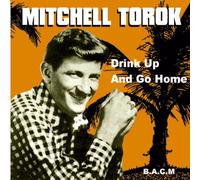Mitchell Torok - Drink Up & Go Home