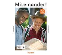 Miteinander! Deutsch fur Alltag und Beruf: Kurs- und Arbeitsbuch A2.1 plus int