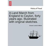 Mitford - A Land March from England to Ceylon forty years ago. Illust - X555z