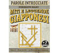 Miti e Leggende Giapponesi - Parole Intrecciate: Passatempo senza schermo per relax e concentrazione (Miti e Leggende - Parole Intrecciate)