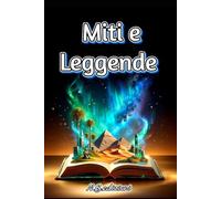 MITI e LEGGENDE (ORIZZONTI NARRATIVI)