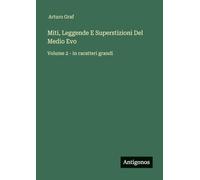 Miti, Leggende E Superstizioni Del Medio Evo: Volume 2 - in caratteri grandi