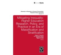 Mitigating Inequality : Higher Education Research, Policy, and Practice in an Era of Massification and Stratification