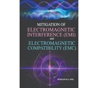MITIGATION OF ELECTROMAGNETIC INTERFERENCE (EMI) and ELECTROMAGNETIC COMPATIBILITY (EMC)