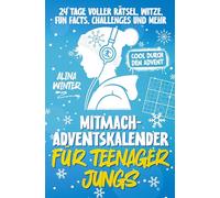Mitmach-Adventskalender für Teenager Jungs - Cool durch den Advent: 24 Tage voller Rätsel, Witze, Fun Facts, Challenges und mehr