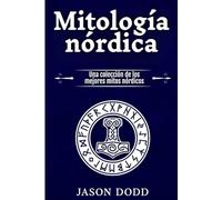 Mitología nórdica: Una colección de los mejores mitos nórdicos