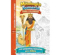 Mitología Sumeria para Colorear: Libro educativo para niños