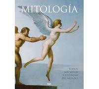 Mitología: Todos los mitos y leyendas del mundo