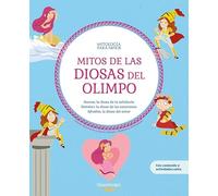 Mitos de las diosas del Olimpo: Atenea, la diosa de la sabiduría. Deméter, la diosa de las estaciones Afrodita, la diosa del amor | Libro infantil con ... y actividades extra (Mitología para niños)