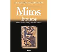 Mitos etruscos/ Etruscan Myths: 16 (El pasado legendario)