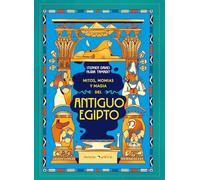 Mitos, Momias Y Magia del Antiguo Egipto / Myths, Mummies and Magic in Ancient Egypt