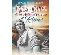 Mitos y Leyendas de la Antigua Grecia y Roma