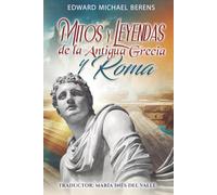 Mitos y Leyendas de la Antigua Grecia y Roma
