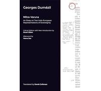 Mitra-Varuna: An Essay on Two Indo-European Representations of Sovereignty