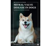 Mitral Valve Disease in Dogs: Handbook for animal owners