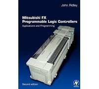Mitsubishi FX Programmable Logic Controllers: Applications and Programming