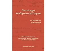 Mitteilungen von Sigwart und Dagmar: aus dem Leben nach dem Tod