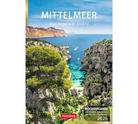 Mittelmeer Wochenplaner 2026 - Eine Reise in 53 Bildern: Die Schönheit des Mittelmeers, gepaart mit Zitaten in einem praktischen Terminkalender. ... Der Wand-Kalender 2026 zum Eintragen