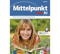 Mittelpunkt Neu: Lehrbuch B2