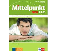 Mittelpunkt Neu Zweibandig: Lehr- und Arbeitsbuch C1.2 Lektion 7-12 & CD zum A
