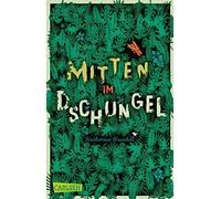 Mitten im Dschungel: Ein SchmAker fA14r Jungs u, Rundell, Ahrens.