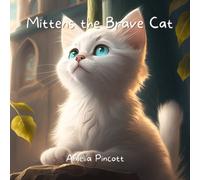 Mittens the Brave Cat: A Cute Cat Story for Kids Ages 4-8