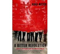 MITTER:A BITTER REVOLUTION:CHINA STRUG MOD WOR MOMW:NCS PAPER: China's Struggle with the Modern World (Making of the Modern World)