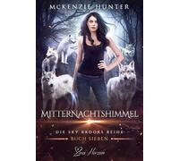 Mitternachtshimmel: Ein paranormaler, romantischer Shifter Liebesroman: 7 (Die Sky Brooks Reihe)
