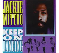 Mittoo Jackie - Keep on Dancing