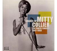 Mitty Collier - Shades of Mitty Collier: the Chess Singles 1961-1968