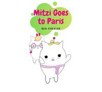Mitzi Goes to Paris: A rhyming children's picture book that's educational too!: 2 (Poetry Picture Books & Fun with Words!)