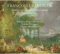 Mitzi Meyerson; Kreeta-Maria Kentala; Lauri Pulakka - Francois Francoeur - Sonatas for Violin Livre 1