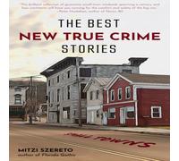 Mitzi Szereto The Best New True Crime Stories: Small Towns : (True crime gift) Mitzi Szereto Multicolor