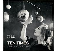 Miu - Ten Times Around the Sun [VINYL]