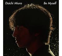 MIURA,DAICHI - Be Myself