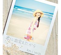 Miwa - Kimi Ni Deaetakara (CD+DVD) [Japan LTD CD] SRCL-8579