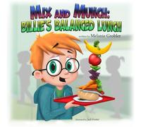 Mix and Munch:: Billie’s Balanced Lunch