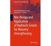Mix-Design and Application of Hydraulic Grouts for Masonry Strengthening (Springer Tracts in Civil Engineering)
