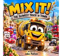 Mix It The Slowest Truck In Town (Mix IT AND FRIENDS)