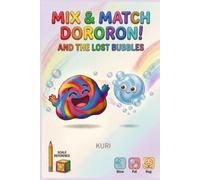 MIX & MATCH DORORON!: and the Lost Bubbles
