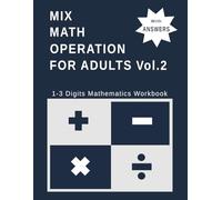 Mix Math Operation for Adults: 1-3 Digits Mathermatics Vol.2, Large Print, Brain-training Fun, a Great Gift