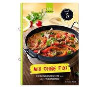 Mix ohne Fix - BAND 5: Lieblingsgerichte aus dem Thermomix by Corinna New.