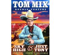 Mix, Tom Double Feature: Sky High / Just Tony by Tom Mix