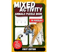 Mixed Activity Animals Puzzle Book: Wildlife Word Searches , CrossWords and More | 6x9 in , 70 Puzzles | First Edition