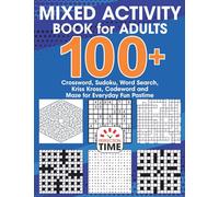 Mixed Activity Book for Adults: 100+ Crossword, Sudoku, Word Search, Kriss Kross, Codeword and Maze for Everyday Fun Pastime
