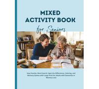 Mixed Activity Book for Seniors: Easy Large Print Variety Puzzles, Dementia Activities for Adults, Alzheimer’s Memory Care, Word Search, Mazes, Coloring & Brain Games