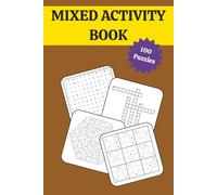Mixed Activity Book: Variety Puzzle Bonanza: Keep Your Mind Sharp with 100 Fun Puzzles and Activities | 6x9 inches, 200 pages