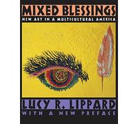 Mixed Blessings: New Art in a Multicultural America